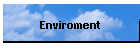 Enviroment